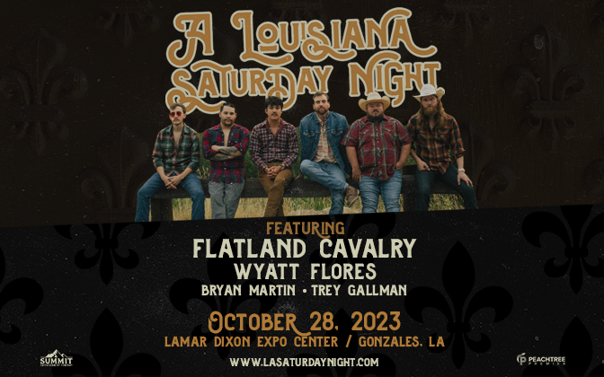 [Canceled] A Louisiana Saturday Night featuring Flatland Cavalry, Wyatt Flores, Bryan Martin & Trey Gallman